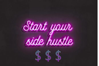 Neon sign that reads "Start your side hustle" in bright pink cursive lettering against a dark background.